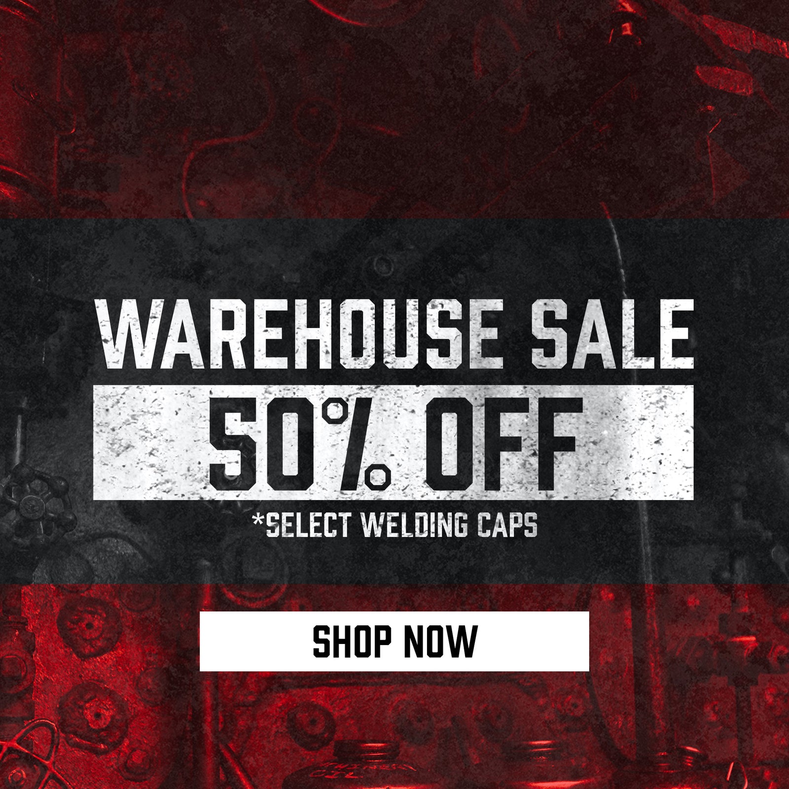 Welder Nation Warehouse Sale | 50% Off Select Welding Caps